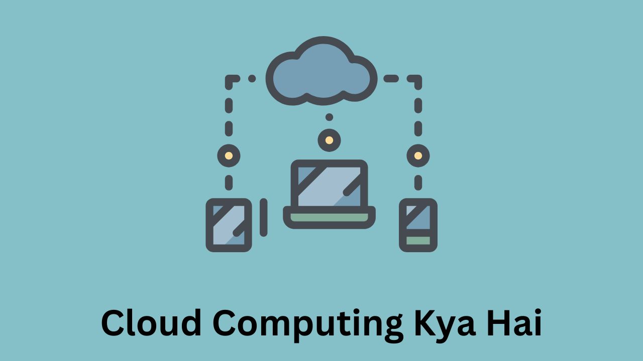 Cloud Computing Kya Hai